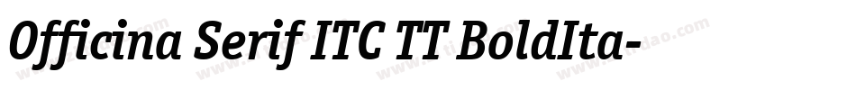 Officina Serif ITC TT BoldIta字体转换